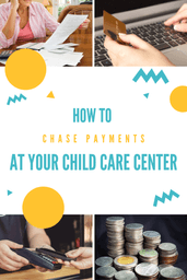 how to chase payments at child care center