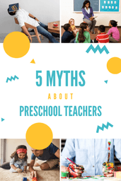 5 myths about preschool teachers