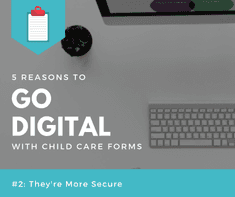 digital child care forms are more secure