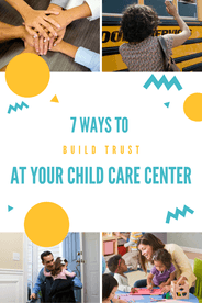 how to build trust at a child care center with parents