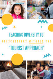 Teaching Diversity to Preschoolers Without the Tourist Approach